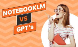 Productivité IA :NotebookLM ou GPT's